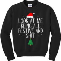 Look At Me Being All Festive And Shit Funny Christmas Kids Sweatshirt