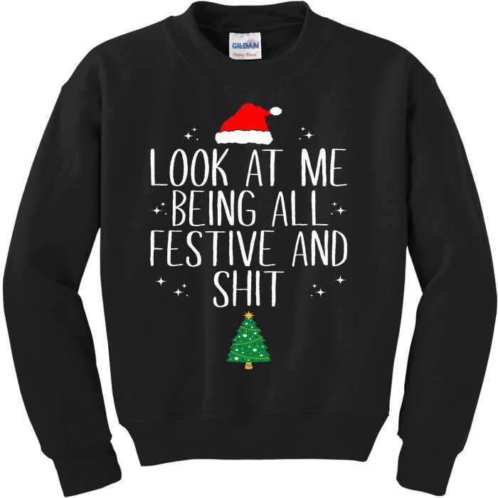 Look At Me Being All Festive And Shit Funny Christmas Kids Sweatshirt