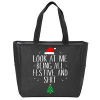 Look At Me Being All Festive And Shit Funny Christmas Zip Tote Bag