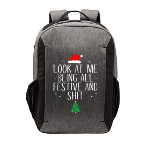 Look At Me Being All Festive And Shit Funny Christmas Vector Backpack