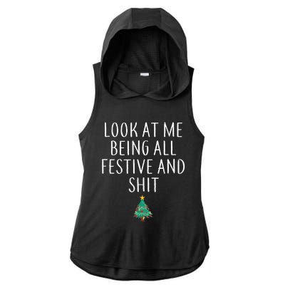 Look At Me Being All Festive And Shits Humorous Xmas Ladies PosiCharge Tri-Blend Wicking Draft Hoodie Tank