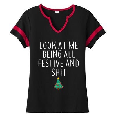 Look At Me Being All Festive And Shits Humorous Xmas Ladies Halftime Notch Neck Tee