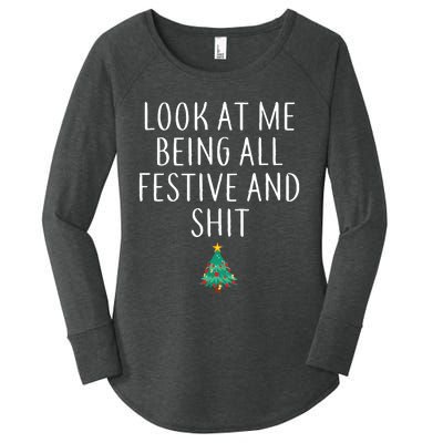 Look At Me Being All Festive And Shits Humorous Xmas Women's Perfect Tri Tunic Long Sleeve Shirt