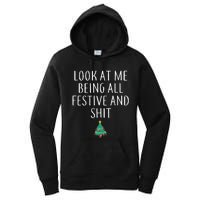 Look At Me Being All Festive And Shits Humorous Xmas Women's Pullover Hoodie