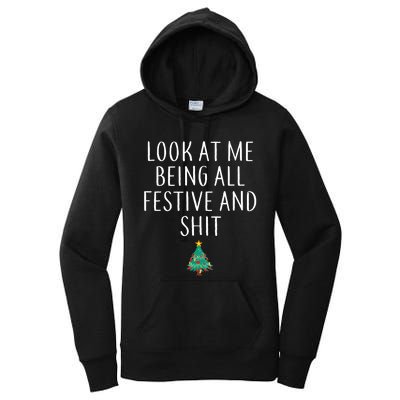 Look At Me Being All Festive And Shits Humorous Xmas Women's Pullover Hoodie