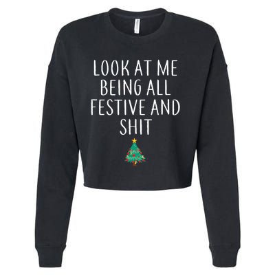 Look At Me Being All Festive And Shits Humorous Xmas Cropped Pullover Crew