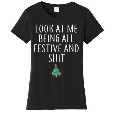 Look At Me Being All Festive And Shits Humorous Xmas Women's T-Shirt