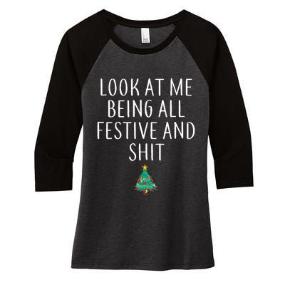 Look At Me Being All Festive And Shits Humorous Xmas Women's Tri-Blend 3/4-Sleeve Raglan Shirt