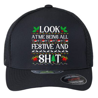 Look At Me Being All Festive And Shit Humorous Christmas  Flexfit Unipanel Trucker Cap