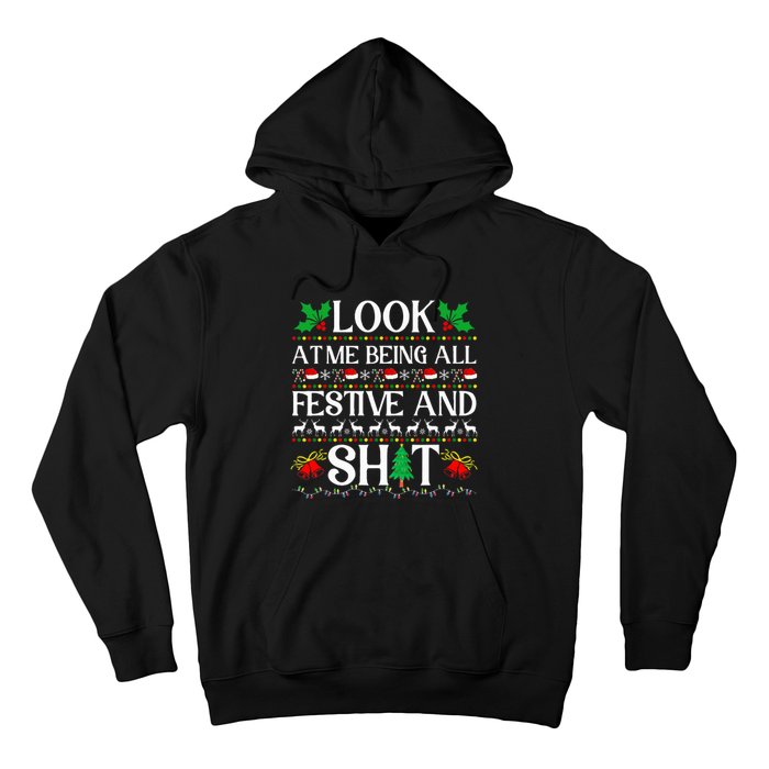 Look At Me Being All Festive And Shit Humorous Christmas  Hoodie