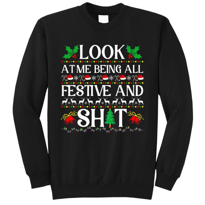 Look At Me Being All Festive And Shit Humorous Christmas  Sweatshirt