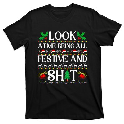 Look At Me Being All Festive And Shit Humorous Christmas  T-Shirt