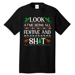 Look At Me Being All Festive And Shit Humorous Christmas  Tall T-Shirt