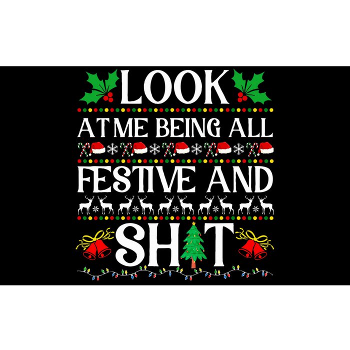 Look At Me Being All Festive And Shit Humorous Christmas  Bumper Sticker