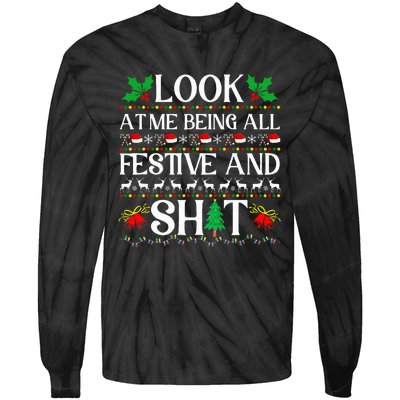 Look At Me Being All Festive And Shit Humorous Christmas  Tie-Dye Long Sleeve Shirt