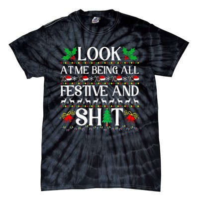 Look At Me Being All Festive And Shit Humorous Christmas  Tie-Dye T-Shirt