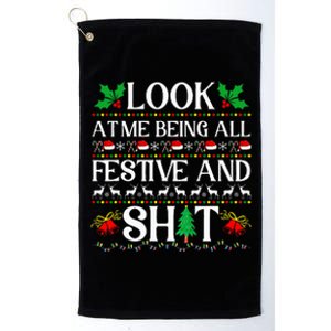 Look At Me Being All Festive And Shit Humorous Christmas  Platinum Collection Golf Towel