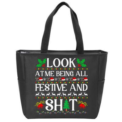 Look At Me Being All Festive And Shit Humorous Christmas  Zip Tote Bag