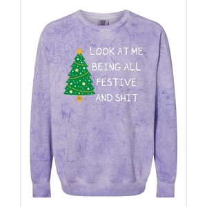 Look At Me Being All Festive And Shit Funny Xmas Christmas Colorblast Crewneck Sweatshirt