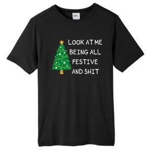 Look At Me Being All Festive And Shit Funny Xmas Christmas Tall Fusion ChromaSoft Performance T-Shirt