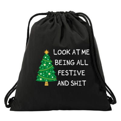 Look At Me Being All Festive And Shit Funny Xmas Christmas Drawstring Bag