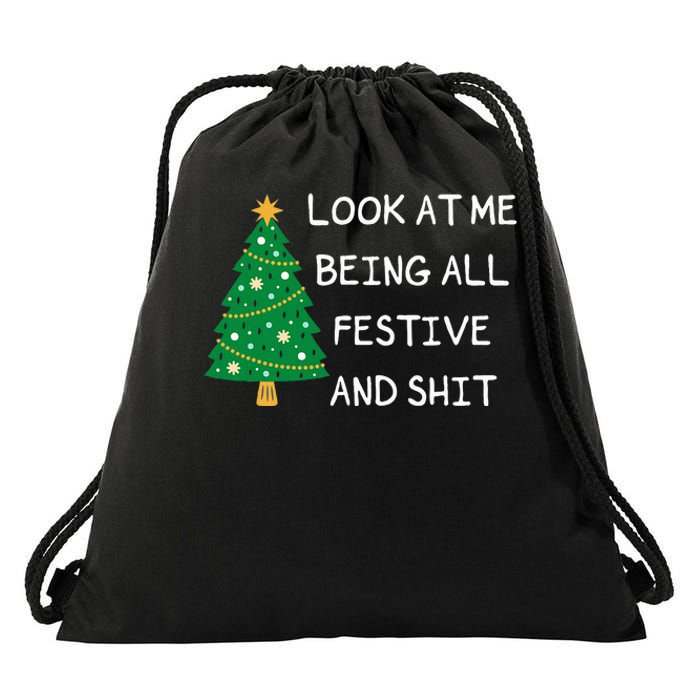 Look At Me Being All Festive And Shit Funny Xmas Christmas Drawstring Bag