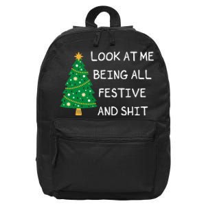 Look At Me Being All Festive And Shit Funny Xmas Christmas 16 in Basic Backpack