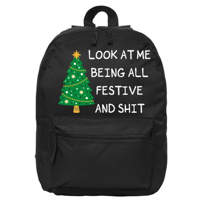 Look At Me Being All Festive And Shit Funny Xmas Christmas 16 in Basic Backpack