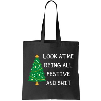 Look At Me Being All Festive And Shit Funny Xmas Christmas Tote Bag