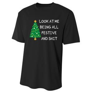 Look At Me Being All Festive And Shit Funny Xmas Christmas Performance Sprint T-Shirt