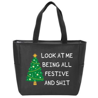 Look At Me Being All Festive And Shit Funny Xmas Christmas Zip Tote Bag