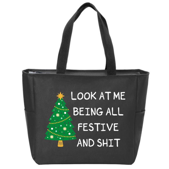 Look At Me Being All Festive And Shit Funny Xmas Christmas Zip Tote Bag