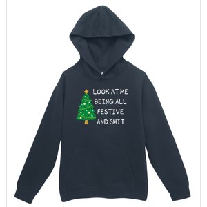 Look At Me Being All Festive And Shit Funny Xmas Christmas Urban Pullover Hoodie