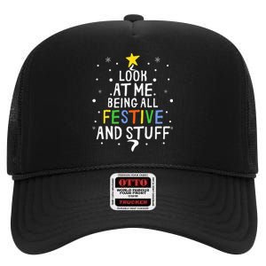 Look At Me Being All Festive And Stuff Funny Christmas Tree  High Crown Mesh Back Trucker Hat