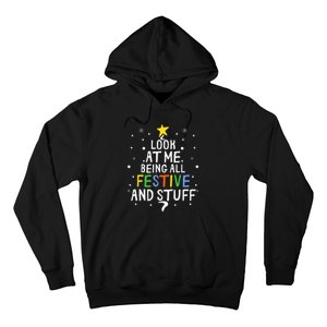 Look At Me Being All Festive And Stuff Funny Christmas Tree  Hoodie