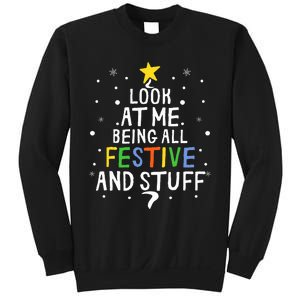 Look At Me Being All Festive And Stuff Funny Christmas Tree  Sweatshirt