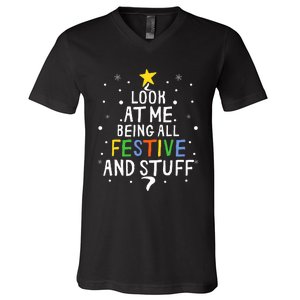 Look At Me Being All Festive And Stuff Funny Christmas Tree  V-Neck T-Shirt