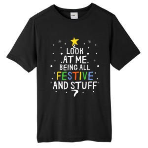 Look At Me Being All Festive And Stuff Funny Christmas Tree  Tall Fusion ChromaSoft Performance T-Shirt