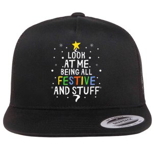 Look At Me Being All Festive And Stuff Funny Christmas Tree  Flat Bill Trucker Hat