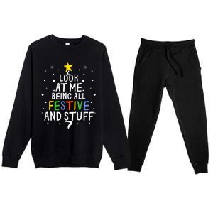 Look At Me Being All Festive And Stuff Funny Christmas Tree  Premium Crewneck Sweatsuit Set