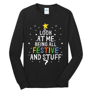 Look At Me Being All Festive And Stuff Funny Christmas Tree  Tall Long Sleeve T-Shirt