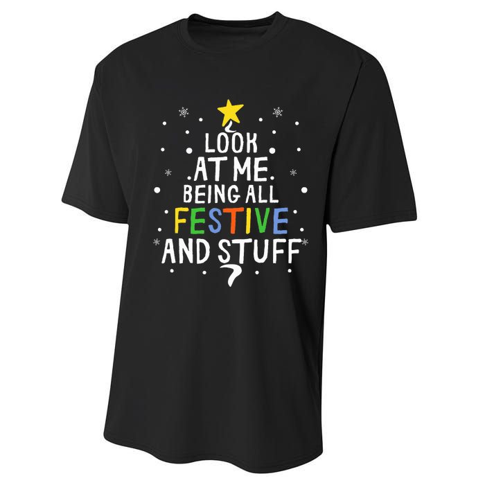 Look At Me Being All Festive And Stuff Funny Christmas Tree  Performance Sprint T-Shirt