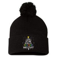 Look At Me Being All Festive And Stuff Funny Christmas Tree  Pom Pom 12in Knit Beanie