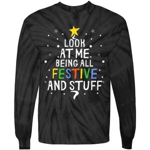 Look At Me Being All Festive And Stuff Funny Christmas Tree  Tie-Dye Long Sleeve Shirt