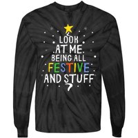 Look At Me Being All Festive And Stuff Funny Christmas Tree  Tie-Dye Long Sleeve Shirt