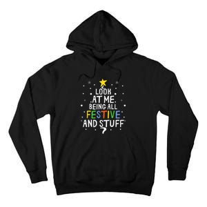 Look At Me Being All Festive And Stuff Funny Christmas Tree  Tall Hoodie