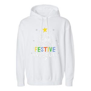 Look At Me Being All Festive And Stuff Funny Christmas Tree  Garment-Dyed Fleece Hoodie