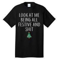 Look At Me Being All Festive And Shits Xmas Tall T-Shirt