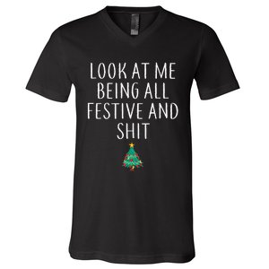 Look At Me Being All Festive And Shits Xmas V-Neck T-Shirt