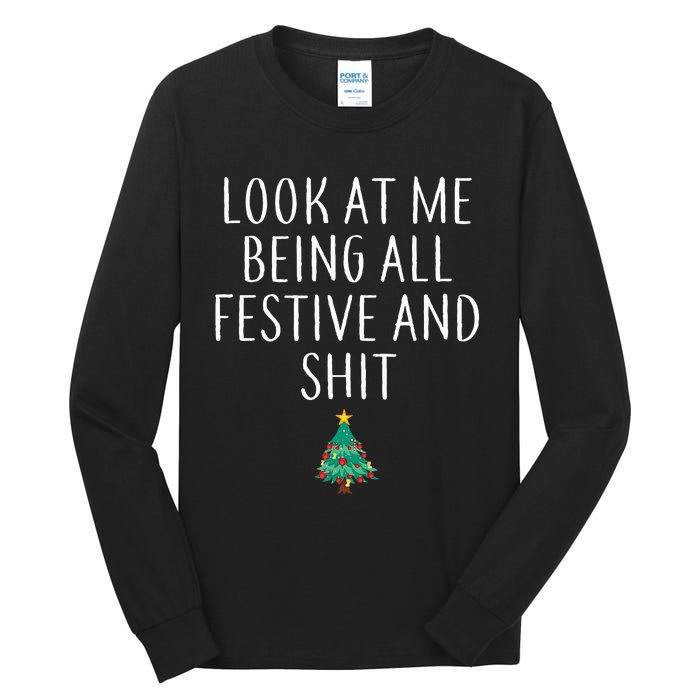 Look At Me Being All Festive And Shits Xmas Tall Long Sleeve T-Shirt